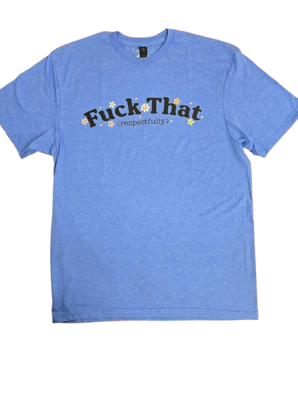Fuck That Respectfully