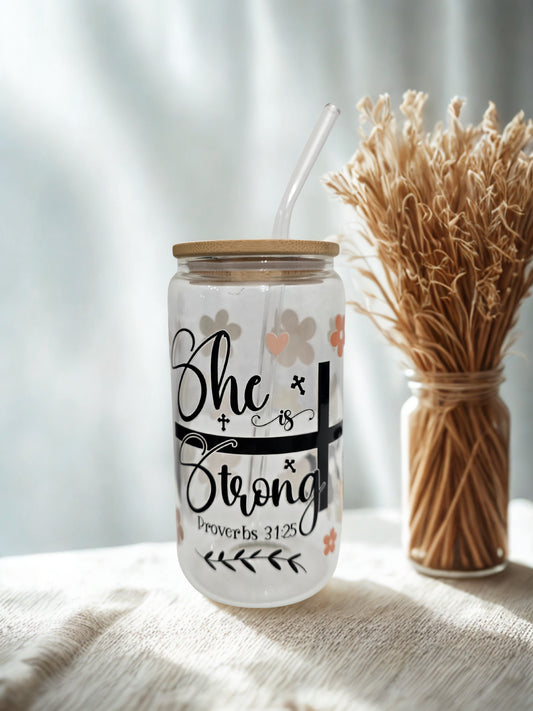 She is Strong Proverbs 31:25 Glass Can